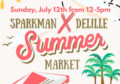 Summer market event featuring Sparkman and Delille, happening on Sunday, July 12th from 12-5 pm at a tropical-themed location.