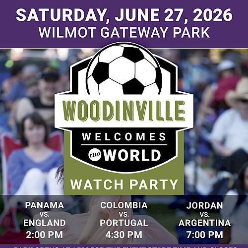 Woodinville welcomes the world for a watch party with soccer matches on June 27, 2026, at Wilmot Gateway Park.